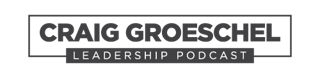 Craig Groeschel Leadership Podcast